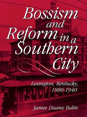 cover image of Bossism and Reform in a Southern City